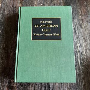 The Story of American Golf by Herbert W. Wind Classics of Golf Ed Hardcover 1995